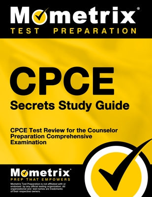 Cpce Secrets Study Guide: Cpce Test Review for the Counselor Preparation Comprehensive Examination by Cpce Exam Secrets Test Prep