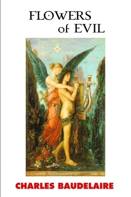 Flowers of Evil by Baudelaire, Charles