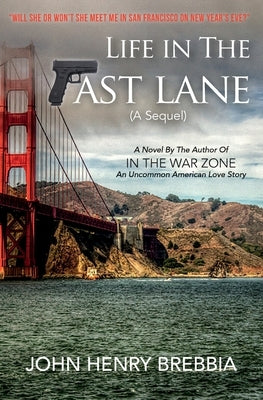 Life In The Fast Lane: (a sequel) by Brebbia, John Henry