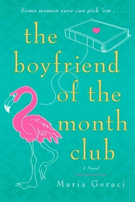 The Boyfriend of the Month Club by Geraci, Maria