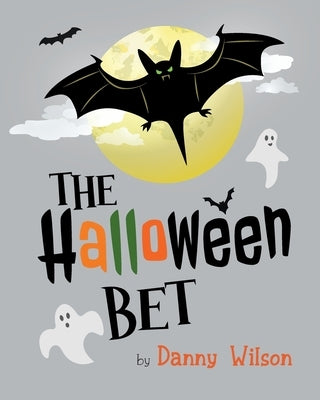 The Halloween Bet by Wilson, Danny