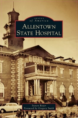 Allentown State Hospital by Royer, Steven