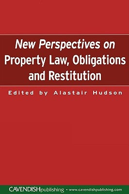 New Perspectives on Property Law: Obligations and Restitution by Hudson, Alistair
