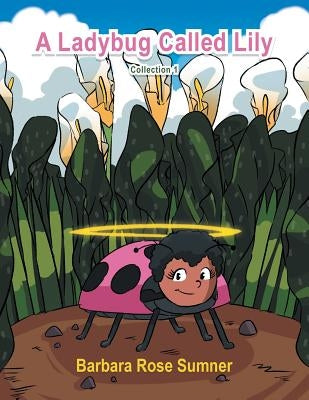 A Ladybug Called Lily by Sumner, Barbara Rose