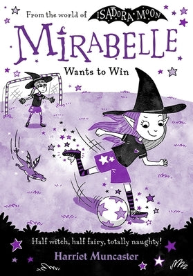 Mirabelle Wants to Win by Muncaster, Harriet