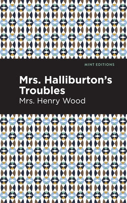 Mrs. Halliburton's Troubles by Wood, Mrs Henry
