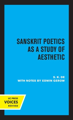 Sanskrit Poetics as a Study of Aesthetic by de, S. K.
