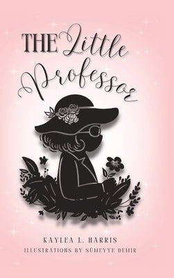 The Little Professor by Harris, Kaylea L.
