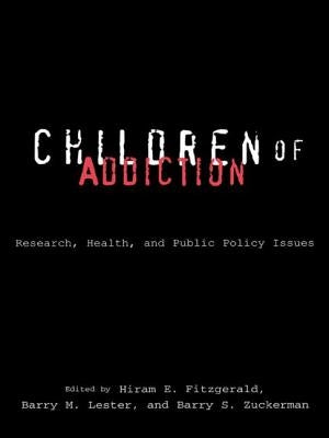 Children of Addiction by Fitzgerald, Hiram E.