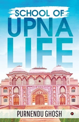 School of Upna Life by Purnendu Ghosh
