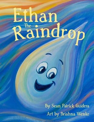Ethan The Raindrop by Guidera, Sean Patrick
