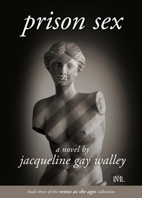 Prison Sex by Walley, Jacqueline Gay