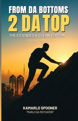 From Da Bottoms 2 Da Top: The Extended & Clean Version by Spooner, Kamarlo