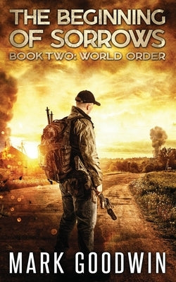World Order: An Apocalyptic End-Times Thriller by Goodwin, Mark