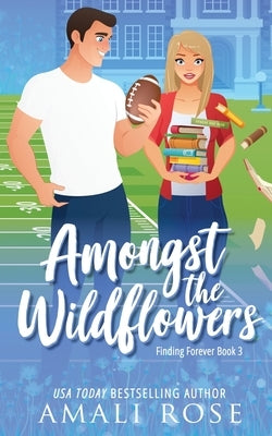 Amongst the Wildflowers by Rose, Amali
