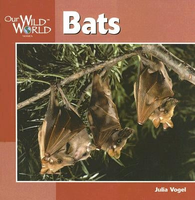 Bats by Vogel, Julia