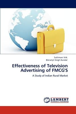 Effectiveness of Television Advertising of FMCG'S by Virk, Sukhmani
