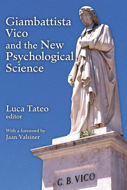 Giambattista Vico and the New Psychological Science by Tateo, Luca