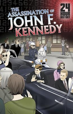 The Assassination of John F. Kennedy, November 22, 1963 by Collins, Terry
