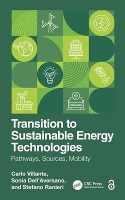 Transition to Sustainable Energy Technologies: Pathways, Sources, Mobility by Villante, Carlo