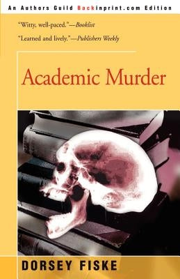 Academic Murder by Fiske, Dorsey