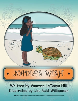 Nadia's Wish by Hill, Vanessa Latanya