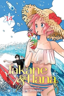 Takane & Hana, Vol. 14 by Shiwasu, Yuki