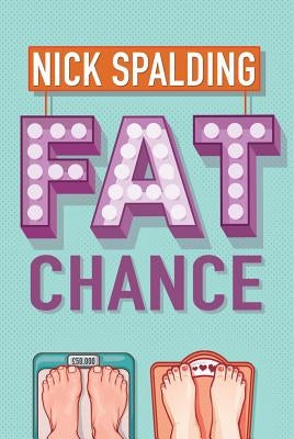 Fat Chance by Spalding, Nick