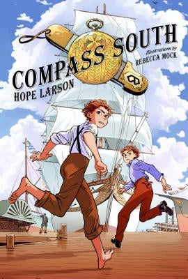 Compass South: A Graphic Novel (Four Points, Book 1) by Larson, Hope