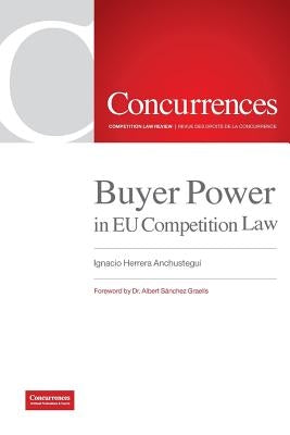 Buyer Power in EU Competition Law by Herrera Anchustegui, Ignacio