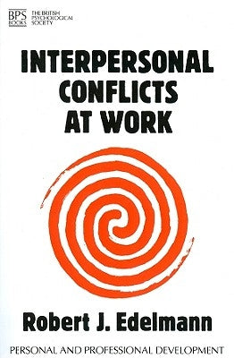 Interpersonal Conflicts at Work by Edelmann, Robert