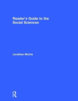 Reader's Guide to the Social Sciences by Michie, Jonathan