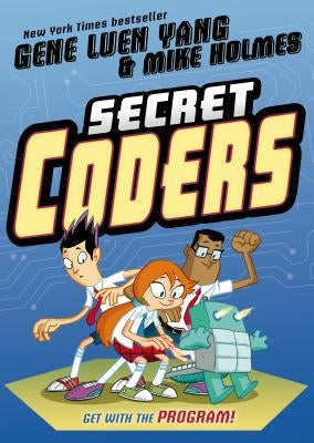 Secret Coders by Yang, Gene Luen