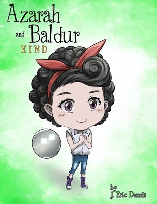 Azarah and Baldur: Kind by Dennis, J. Eric