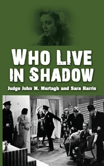 Who Live in Shadow by Murtagh, John M.