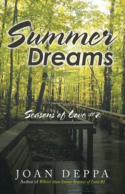 Summer Dreams: Seasons of Love #2 by Deppa, Joan