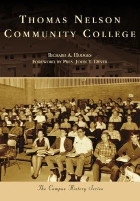 Thomas Nelson Community College by Richard Hodges