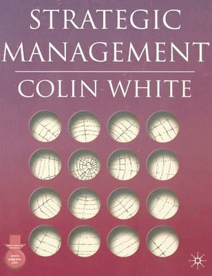 Strategic Management by White, Colin
