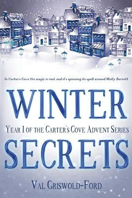 Winter Secrets: A Carter's Cove Advent Story by Huchton, Starla
