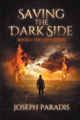 Saving The Dark Side Book 1: The Devotion by Paradis, Joseph