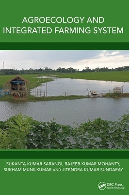 Agroecology and Integrated Farming System by Sarangi, Sukanta Kumar