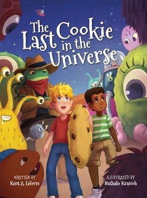The Last Cookie in the Universe by Lefevre, Kent A.