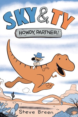 Sky & Ty 1: Howdy, Partner! by Breen, Steve