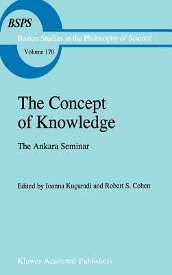 The Concept of Knowledge: The Ankara Seminar by Kuçuradi, Ioanna