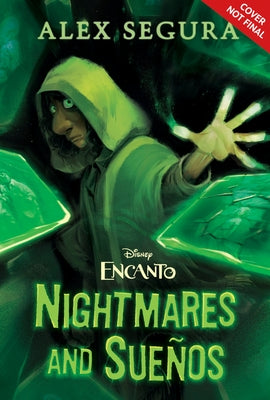 Encanto: Nightmares and Sues by Segura, Alex