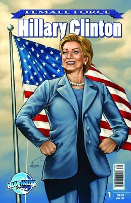 Female Force: Hillary Clinton #1 by Baily, N.