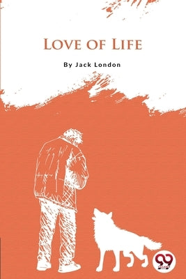 Love Of Life by London, Jack