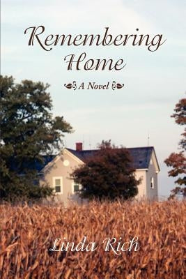 Remembering Home by Rich, Linda