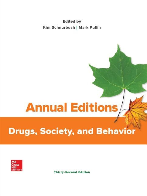 Annual Editions: Drugs, Society, and Behavior by Schnurbush, Kim