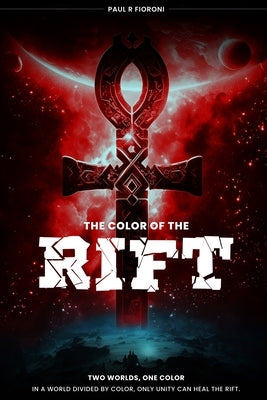 The Color Of The Rift by Fioroni, Paul R.